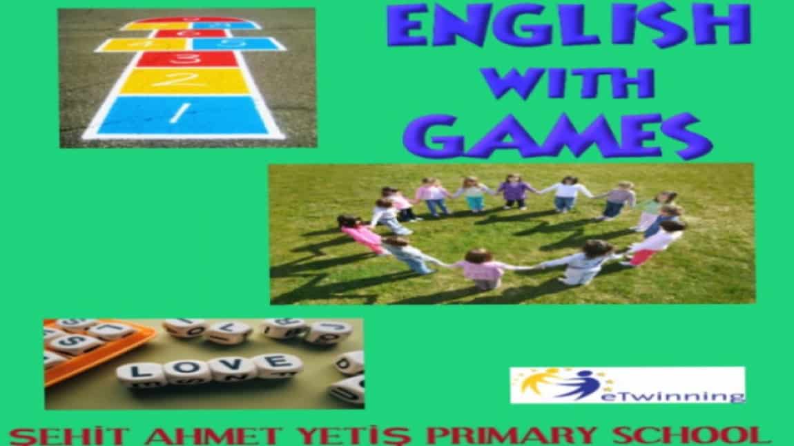 ENGLISH WITH GAMES E TWINNING PROJEMİZ